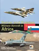 Sowjetische und russische Militärluftfahrzeuge Afrika - Soviet & Russian Military A/C Africa