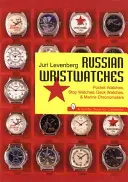 Russische Armbanduhren: Taschenuhren, St-Uhren, Borduhren und Chronometer - Russian Wristwatches: Pocket Watches, St Watches, Onboard Clock and Chronometers