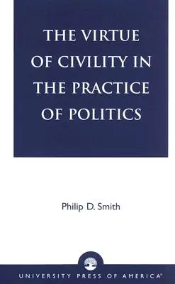 Die Tugend der Höflichkeit in der Praxis der Politik - The Virtue of Civility in the Practice of Politics