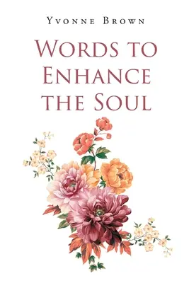 Worte, die die Seele bereichern - Words to Enhance the Soul