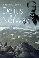 Delius und Norwegen - Delius and Norway