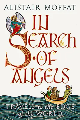 Auf der Suche nach Engeln: Reisen an den Rand der Welt - In Search of Angels: Travels to the Edge of the World