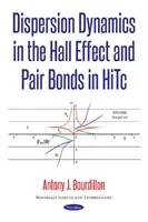 Dispersionsdynamik im Hall-Effekt & Paar-Bindungen in HiTc - Dispersion Dynamics in the Hall Effect & Pair Bonds in HiTc