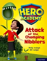 Helden-Akademie: Oxford Level 7, Türkisfarbener Buchband: Angriff der Mampfenden Knabberer - Hero Academy: Oxford Level 7, Turquoise Book Band: Attack of the Chomping Nibblers