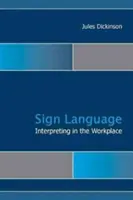 Gebärdensprachdolmetschen am Arbeitsplatz, Band 15 - Signed Language Interpreting in the Workplace, Volume 15