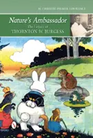 Der Botschafter der Natur: Das Vermächtnis von Thornton W. Burgess - Nature's Ambassador: The Legacy of Thornton W. Burgess