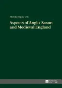 Aspekte des angelsächsischen und mittelalterlichen Englands - Aspects of Anglo-Saxon and Medieval England