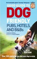 Guter Ratgeber für hundefreundliche Kneipen, Hotels und Pensionen: 6. Auflage - Good Guide to Dog Friendly Pubs, Hotels and B&bs: 6th Edition