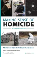 Der Sinn des Mordes: Ein Lehrbuch für Studenten - Making Sense of Homicide: A Student Textbook