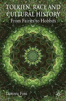 Tolkien, Ethnie und Kulturgeschichte: Von Feen zu Hobbits - Tolkien, Race and Cultural History: From Fairies to Hobbits