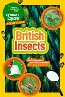 Ultimate Explorer Field Guides British Insects - Finde das Abenteuer! Viel Spaß in der Natur! Sei ein Käferdetektiv! - Ultimate Explorer Field Guides British Insects - Find Adventure! Have Fun Outdoors! be a Bug Detective!