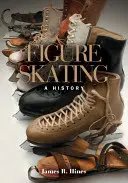 Eiskunstlauf: Eine Geschichte - Figure Skating: A History
