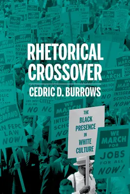 Rhetorische Übergänge: Die schwarze Präsenz in der weißen Kultur - Rhetorical Crossover: The Black Presence in White Culture