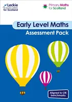 Primary Maths for Scotland Early Level Assessment Pack - Für den Curriculum for Excellence Primary Maths - Primary Maths for Scotland Early Level Assessment Pack - For Curriculum for Excellence Primary Maths
