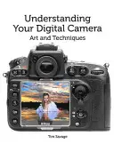 Ihre Digitalkamera verstehen: Kunst und Technik - Understanding Your Digital Camera: Art and Techniques