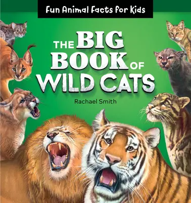 Das große Buch der Wildkatzen: Lustige Tierfakten für Kinder - The Big Book of Wild Cats: Fun Animal Facts for Kids