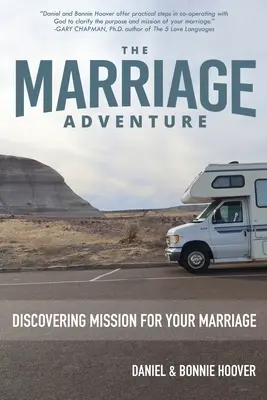 Das Ehe-Abenteuer: Entdecke die Mission für deine Ehe - The Marriage Adventure: Discovering Mission for Your Marriage
