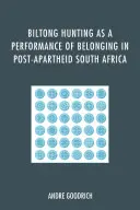 Biltong-Jagd als Performance der Zugehörigkeit im Südafrika der Post-Apartheid - Biltong Hunting as a Performance of Belonging in Post-Apartheid South Africa