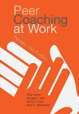 Peer Coaching am Arbeitsplatz: Prinzipien und Praktiken - Peer Coaching at Work: Principles and Practices