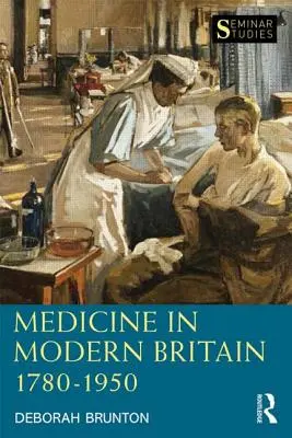 Medizin im modernen Großbritannien 1780-1950 (Brunton Deborah (The Open University UK)) - Medicine in Modern Britain 1780-1950 (Brunton Deborah (The Open University UK))