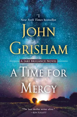 Eine Zeit für Gnade: Ein Jake Brigance-Roman - A Time for Mercy: A Jake Brigance Novel