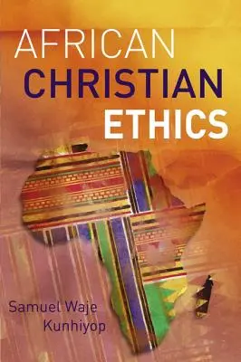 Afrikanische christliche Ethik - African Christian Ethics