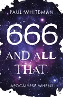 666 und so weiter - Apokalypse wann? - 666 and All That - Apocalypse When?