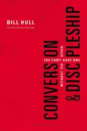 Bekehrung und Jüngerschaft: Das eine ist ohne das andere nicht zu haben - Conversion and Discipleship: You Can't Have One Without the Other