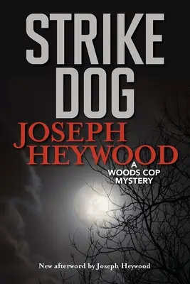 Strike Dog: Ein Woods-Cop-Krimi - Strike Dog: A Woods Cop Mystery