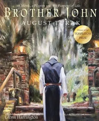 Bruder Johannes: Ein Mönch, ein Pilger und der Sinn des Lebens - Brother John: A Monk, a Pilgrim and the Purpose of Life