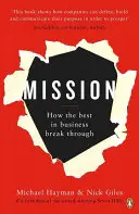 Auftrag: Wie die Besten im Geschäft den Durchbruch schaffen - Mission: How the Best in Business Break Through