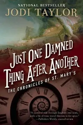 Eine verdammte Sache nach der anderen: Die Chroniken von St. Mary's Buch Eins - Just One Damned Thing After Another: The Chronicles of St. Mary's Book One