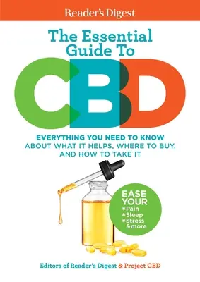 Reader's Digest - Der unverzichtbare Führer zu CBD: Alles, was Sie darüber wissen müssen, wo es hilft, wo Sie es kaufen und wie Sie es einnehmen können - Reader's Digest the Essential Guide to CBD: Everything You Need to Know about What It Helps, Where to Buy, and How to Take It