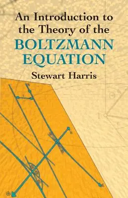 Eine Einführung in die Theorie der Boltzmann-Gleichung - An Introduction to the Theory of the Boltzmann Equation