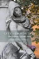 Stadt der Unsterblichen: Friedhof Pre-Lachaise, Paris - City of Immortals: Pre-Lachaise Cemetery, Paris