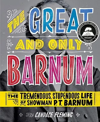 Der große und einzige Barnum: Das erstaunliche Leben des Schaustellers P. T. Barnum - The Great and Only Barnum: The Tremendous, Stupendous Life of Showman P. T. Barnum