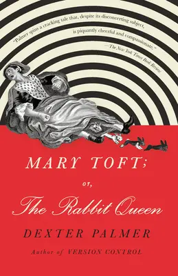 Mary Toft; oder, die Kaninchenkönigin - Mary Toft; Or, the Rabbit Queen