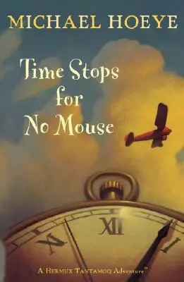 Die Zeit bleibt für keine Maus stehen - Time Stops for No Mouse