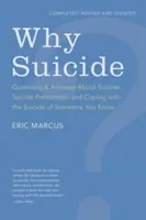 Warum Selbstmord? Fragen und Antworten zum Thema Selbstmord, Selbstmordprävention und Umgang mit dem Selbstmord einer Person, die Sie kennen - Why Suicide?: Questions and Answers about Suicide, Suicide Prevention, and Coping with the Suicide of Someone You Know