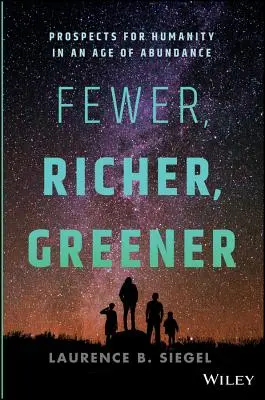 Weniger, reicher, grüner: Perspektiven für die Menschheit in einem Zeitalter des Überflusses - Fewer, Richer, Greener: Prospects for Humanity in an Age of Abundance