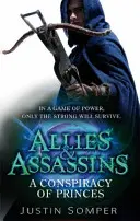 Verbündete und Meuchelmörder: Eine Verschwörung der Prinzen - Nummer 2 der Serie - Allies & Assassins: A Conspiracy of Princes - Number 2 in series