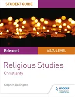 Pearson Edexcel Religious Studies A level/AS Student Guide: Christentum - Pearson Edexcel Religious Studies A level/AS Student Guide: Christianity
