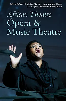 Afrikanisches Theater 19: Oper und Musiktheater - African Theatre 19: Opera & Music Theatre