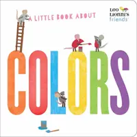 Ein kleines Buch über Farben (Leo Lionni's Friends) - A Little Book about Colors (Leo Lionni's Friends)