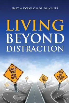 Leben jenseits der Ablenkung - Living Beyond Distraction