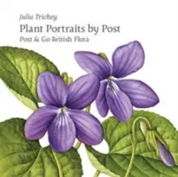 Pflanzenporträts mit der Post - Post & Go British Flora - Plant Portraits by Post - Post & Go British Flora