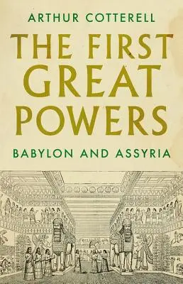 Die ersten Großmächte: Babylon und Assyrien - The First Great Powers: Babylon and Assyria