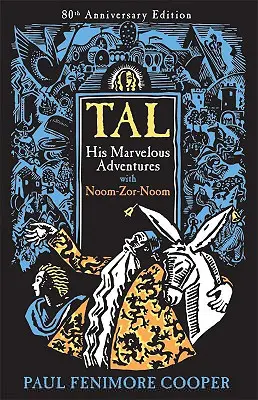 Tal, seine wundersamen Abenteuer mit Noom-Zor-Noom - Tal, His Marvelous Adventures with Noom-Zor-Noom