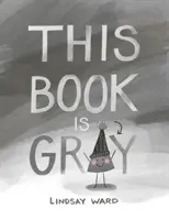 Dieses Buch ist grau - This Book Is Gray