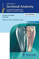 Taschenatlas der Schnittanatomie, Band III: Wirbelsäule, Extremitäten, Gelenke: Computertomographie und Kernspintomographie - Pocket Atlas of Sectional Anatomy, Volume III: Spine, Extremities, Joints: Computed Tomography and Magnetic Resonance Imaging